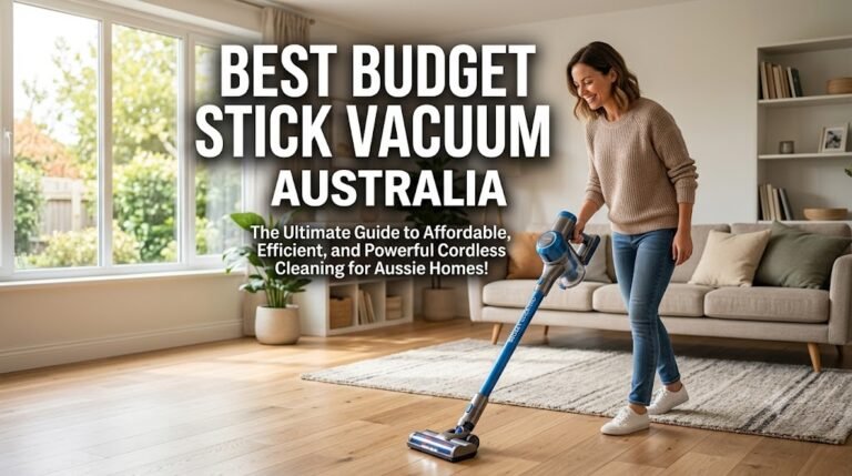 best budget stick vacuum australia.